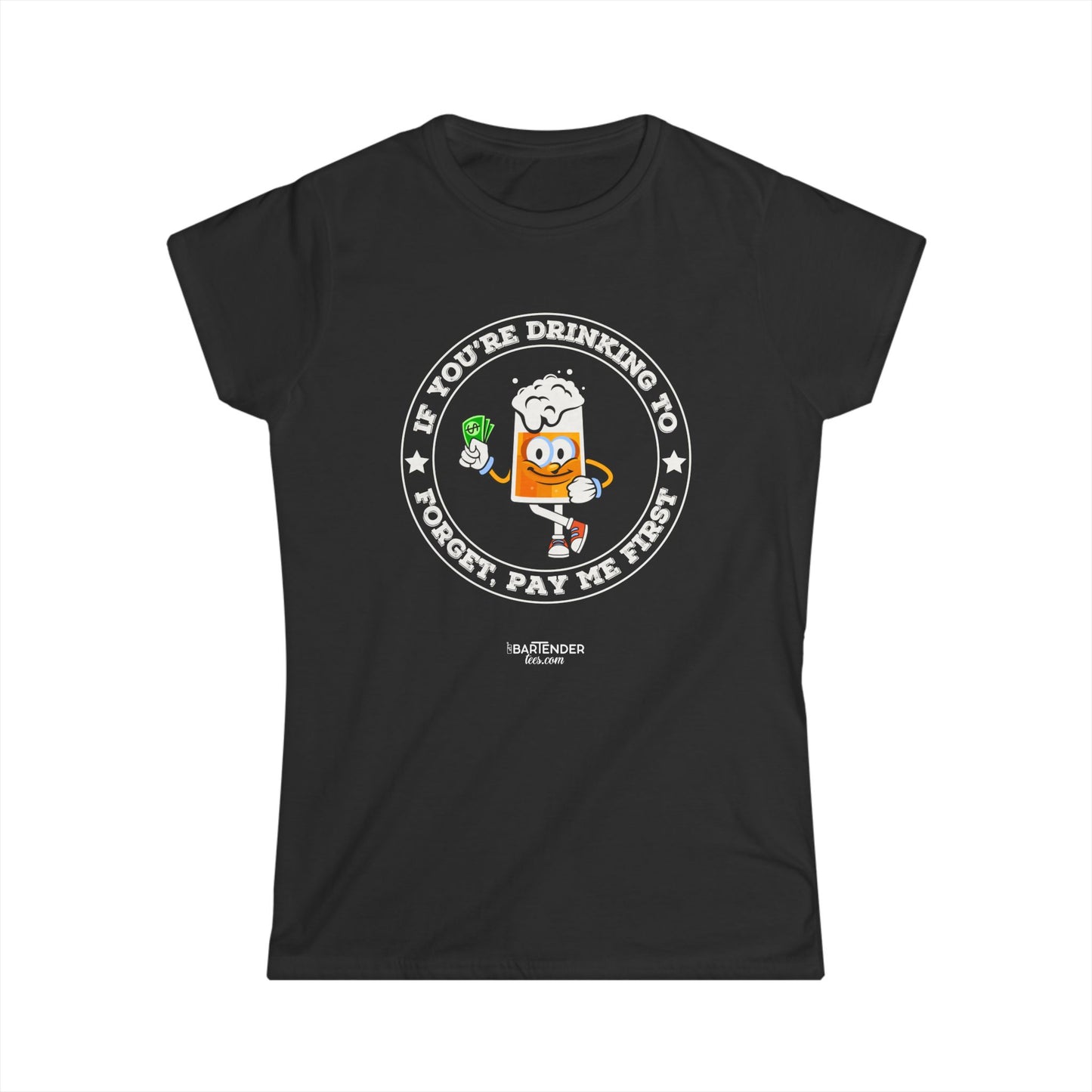 "If you are drinking to forget, pay me first" Women's Bartender Tee