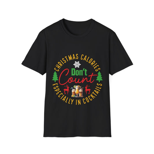 "Christmas Calories Don’t Count – Especially in Cocktails" Unisex Softstyle T-Shirt