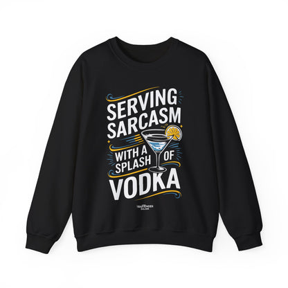 "Sarcasm with a splash of vodka" Bartender Sweatshirt