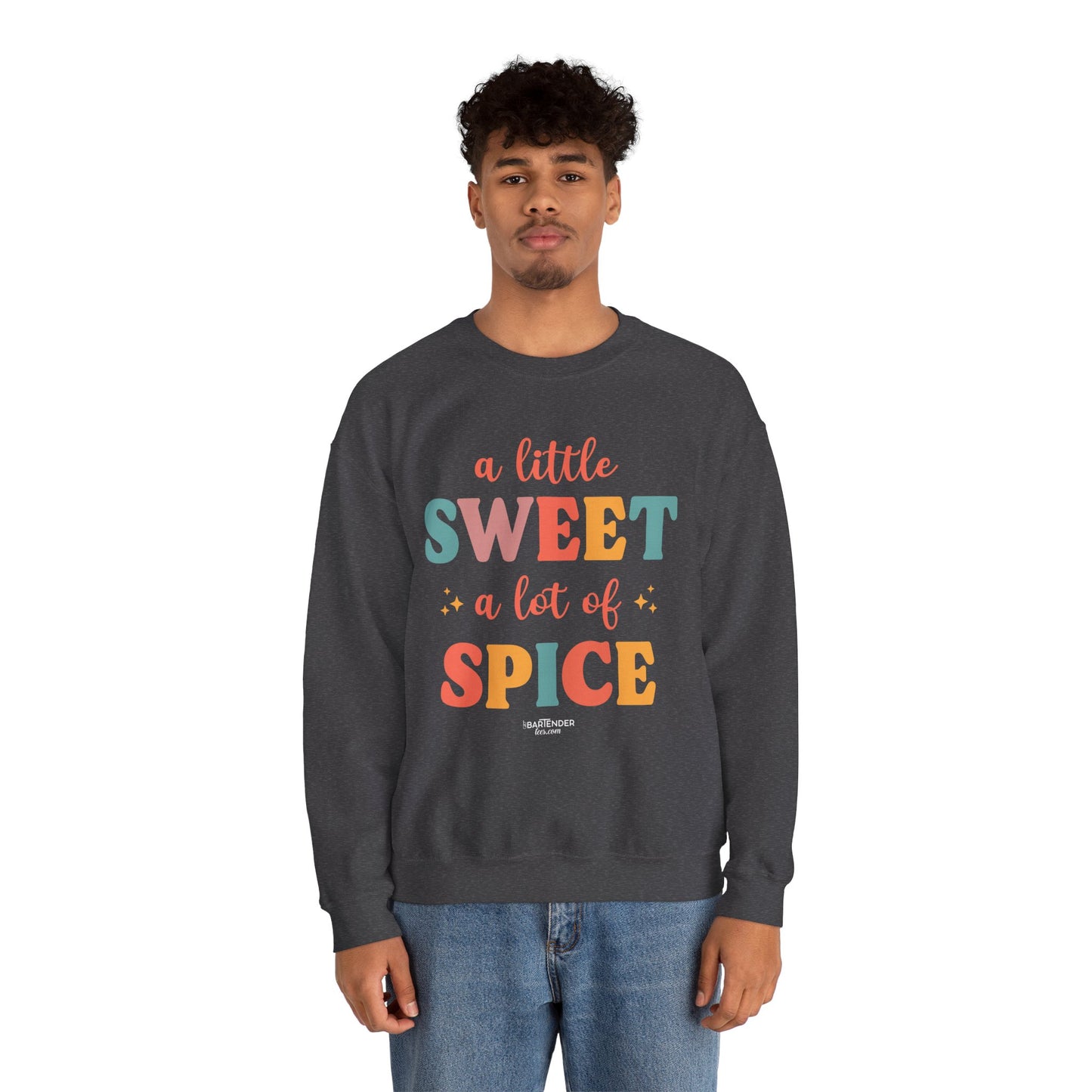 "A Little Sweet a Lot of Spice" Bartender Sweatshirt