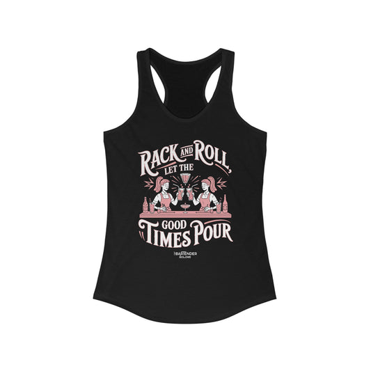 "Rack and roll let the good times pour" Women's Bartender Tank Tops