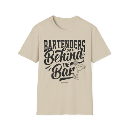 "Bartenders do it Behind the Bar" Men's Bartender Tee