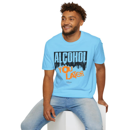 "Alcohol You Later" Bartender T-shirt