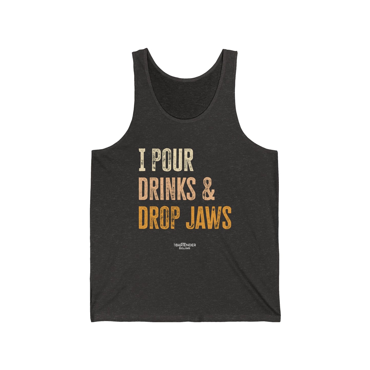 "I pour Drinks and Drop Jaws" Men’s Bartender Tank Top