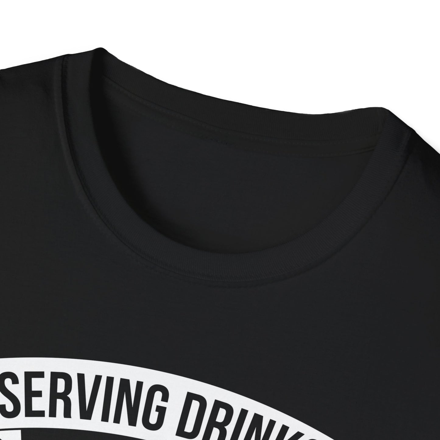 "Serving Drinks, Showing Off the Goods" Unisex Softstyle T-Shirt