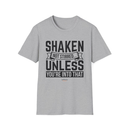 "Shaken Not Stirred Unless You're Into That" Men's Bartender Tee