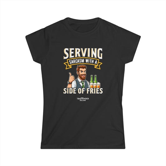 "Serving sarcasm with a serving of fries" Women's Bartender Tee