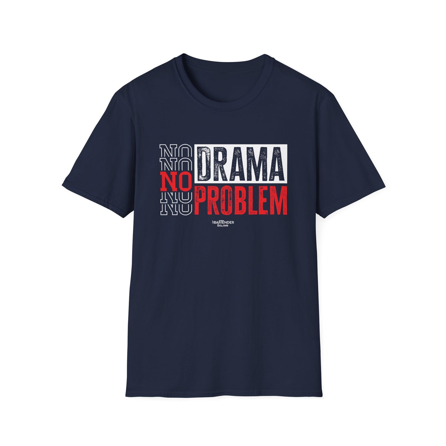 "No Drama, No Problem" Unisex Softstyle T-Shirt