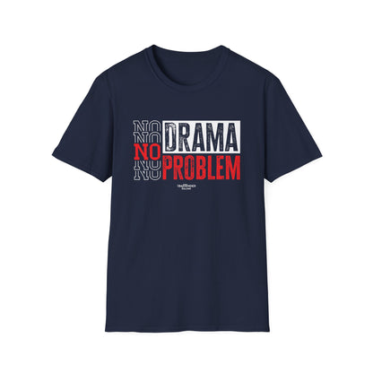 "No Drama, No Problem" Unisex Softstyle T-Shirt