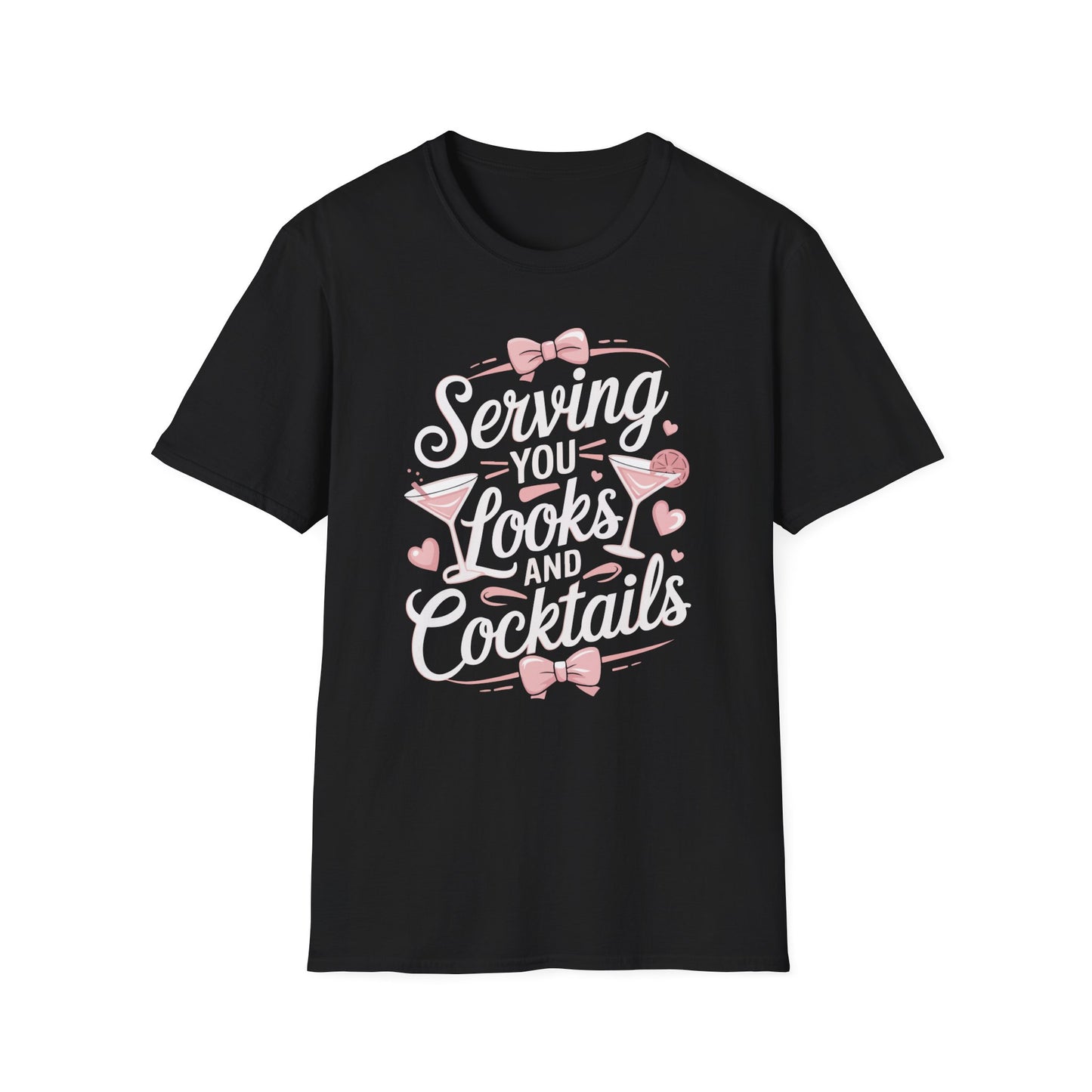 "Serving You Looks and Cocktails" Softstyle T-Shirt