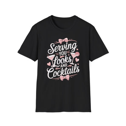 "Serving You Looks and Cocktails" Softstyle T-Shirt