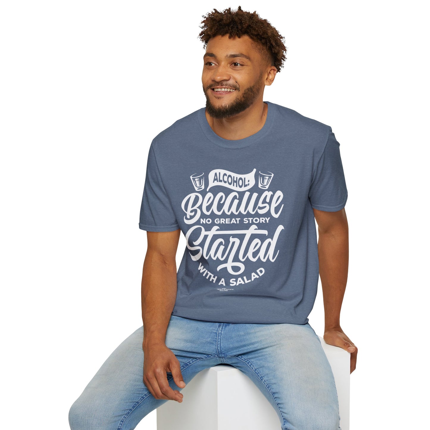 "Alcohol Because No Great Story Started with Salad" Men's Bartender Tee