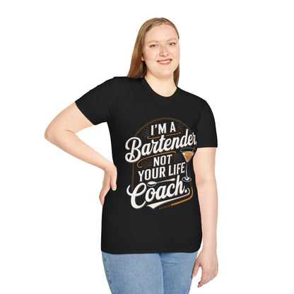 "I'm a Bartender, Not Your Life Coach" Softstyle T-Shirt