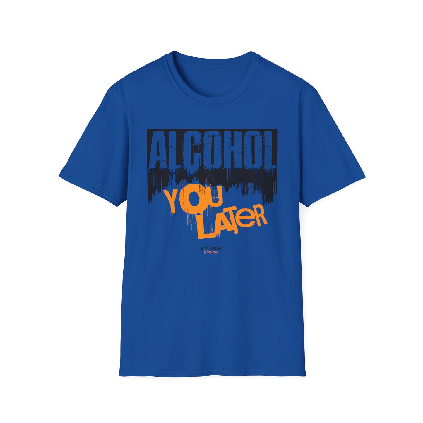 "Alcohol You Later" Bartender T-shirt