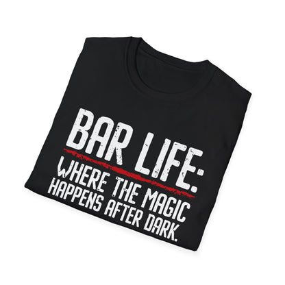 "Bar Life Where the Magic Happens After Dark" Men's Bartender Tee