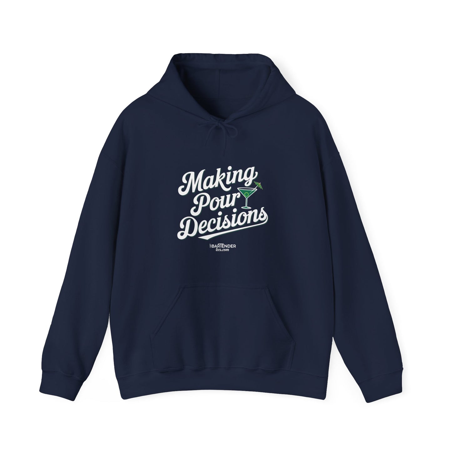 "Making pour decisions" Bartender Hooded Sweatshirt