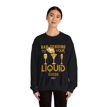 "Bartending to your liquid needs" Bartender Sweatshirt