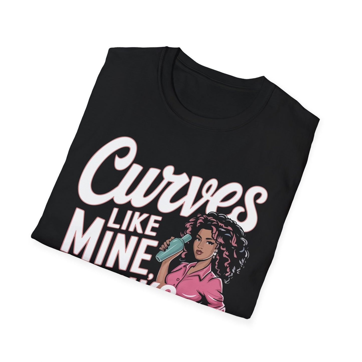 "Curves Like Mine, Drinks Like Yours" Softstyle T-Shirt