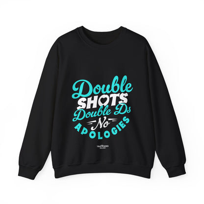 "Double shots double ds no apologies" Bartender Sweatshirt