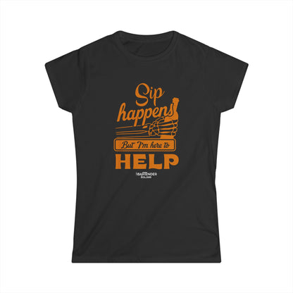 "Sip happens, but Im here to help" Women's Bartender Tee