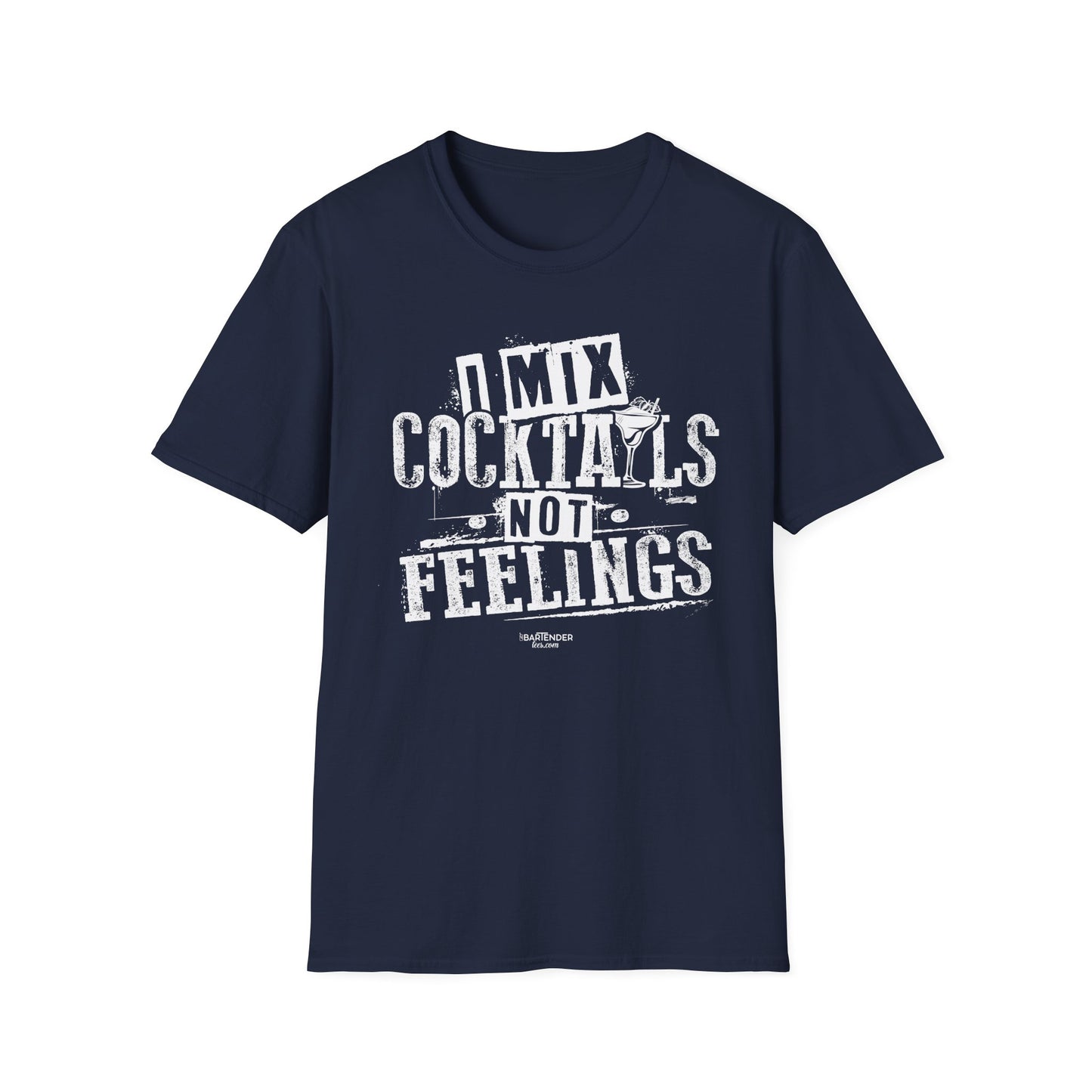 "I Mix Cocktails, Not Feelings" Bartender Tee