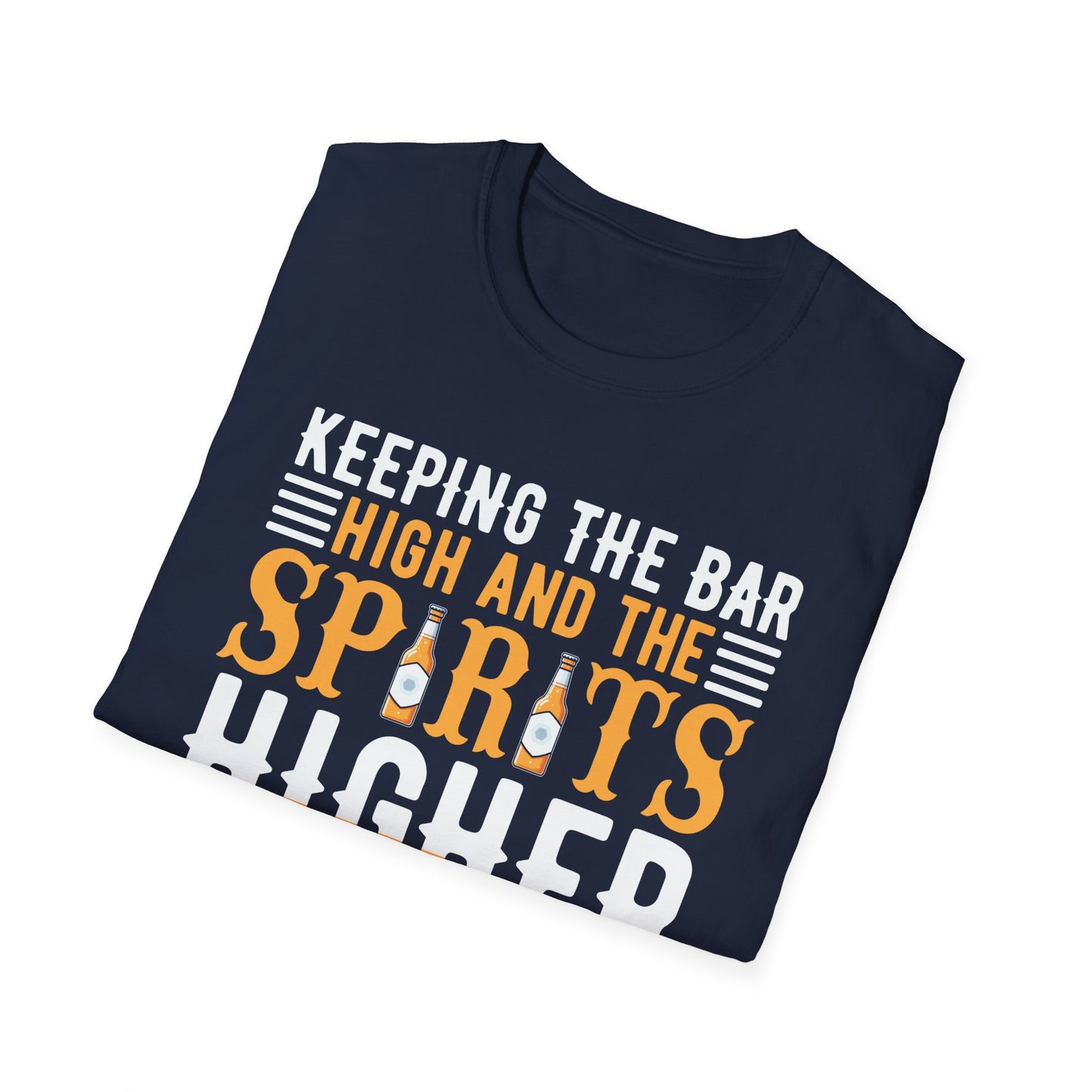 "Keeping the Bar High and the Spirits Higher" Softstyle T-Shirt