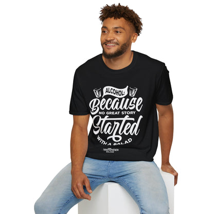 "Alcohol Because No Great Story Started with Salad" Men's Bartender Tee