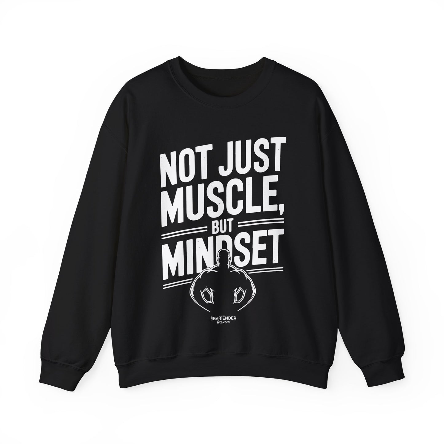 "Not just muscle but mindset" Bartender Sweatshirt