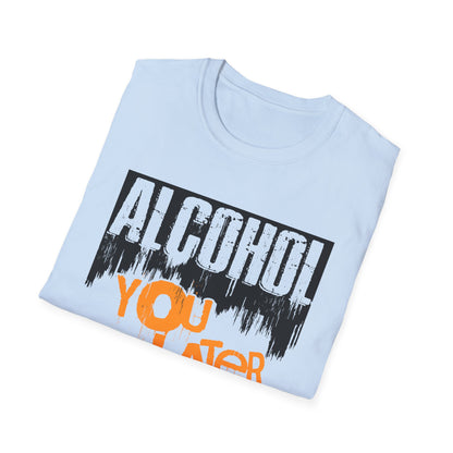 "Alcohol You Later" Bartender T-shirt