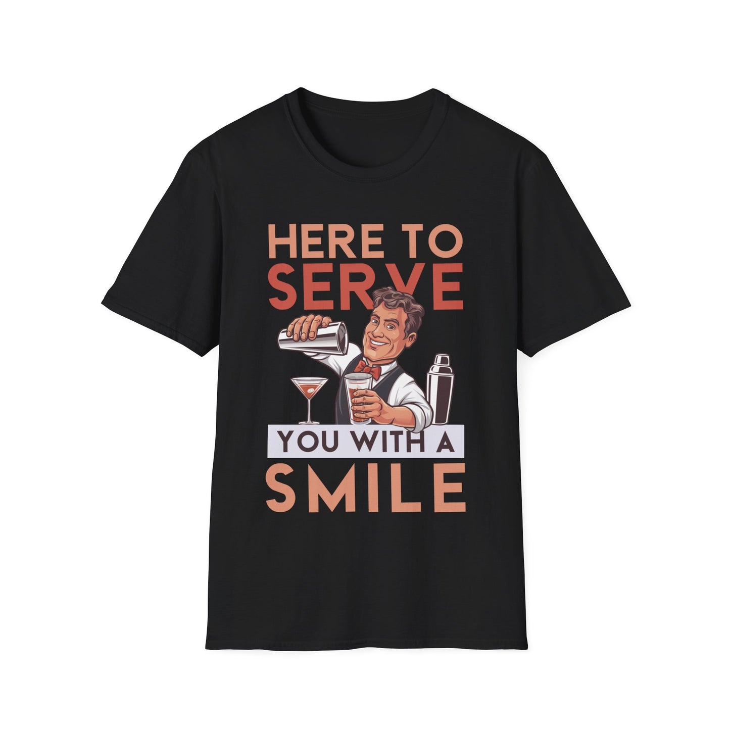 "Here to Serve You with a Smile" Softstyle T-Shirt