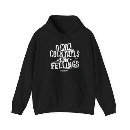 "I mix cocktails and not feelings" Bartender Hooded Sweatshirt