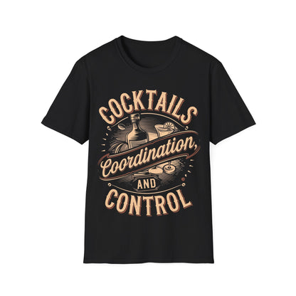 "Cocktails, Coordination, and Control" Unisex Softstyle T-Shirt