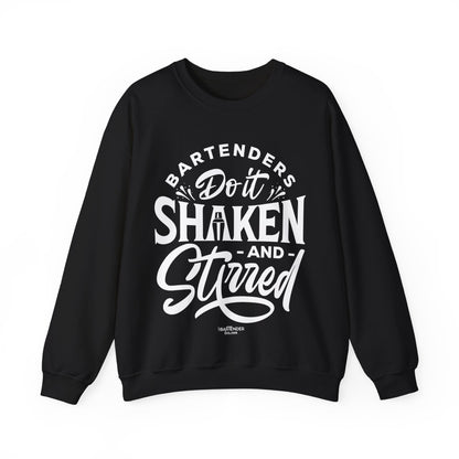 "Bartenders do it shaken and stirred" Bartender Sweatshirt