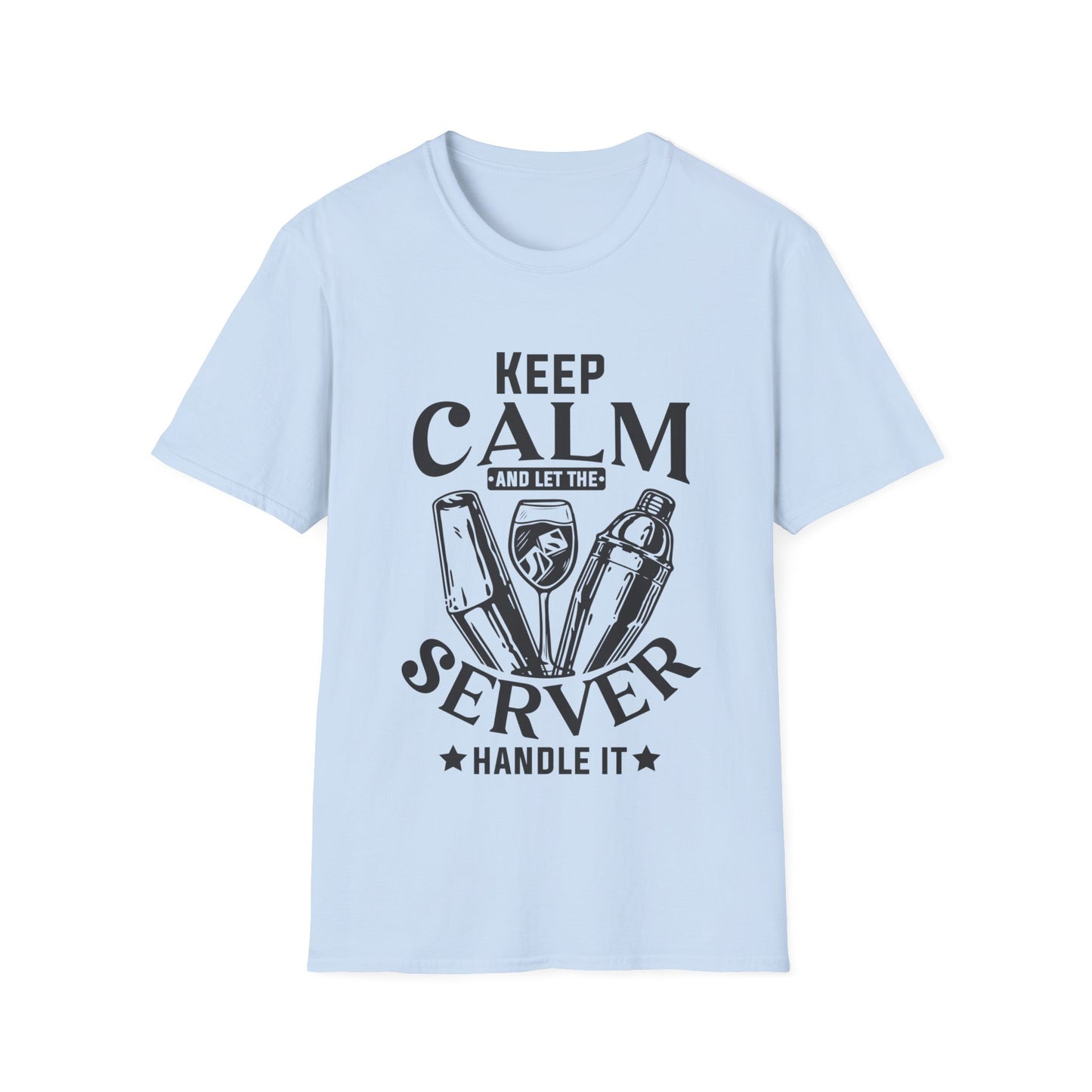 "Keep Calm and Let the Server Handle It" Unisex Softstyle T-Shirt