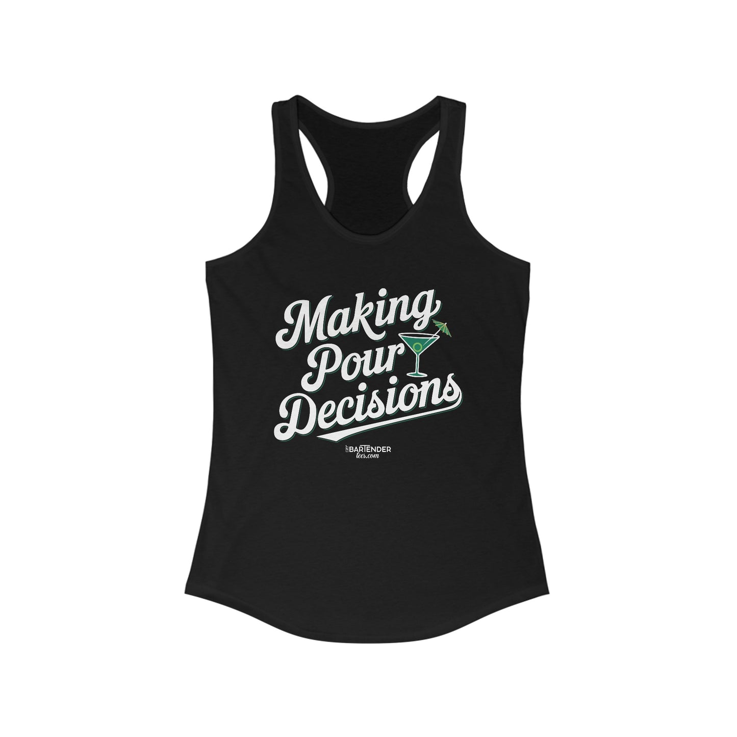 "Making pour decisions" Women's Bartender Tank Tops