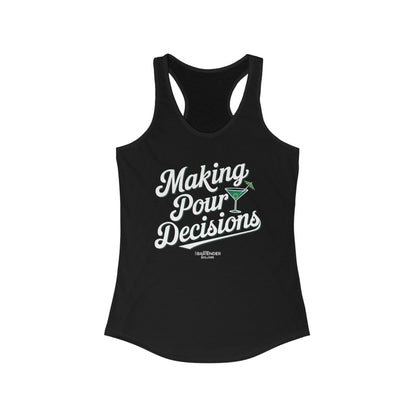 "Making pour decisions" Women's Bartender Tank Tops