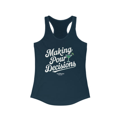 "Making pour decisions" Women's Bartender Tank Tops