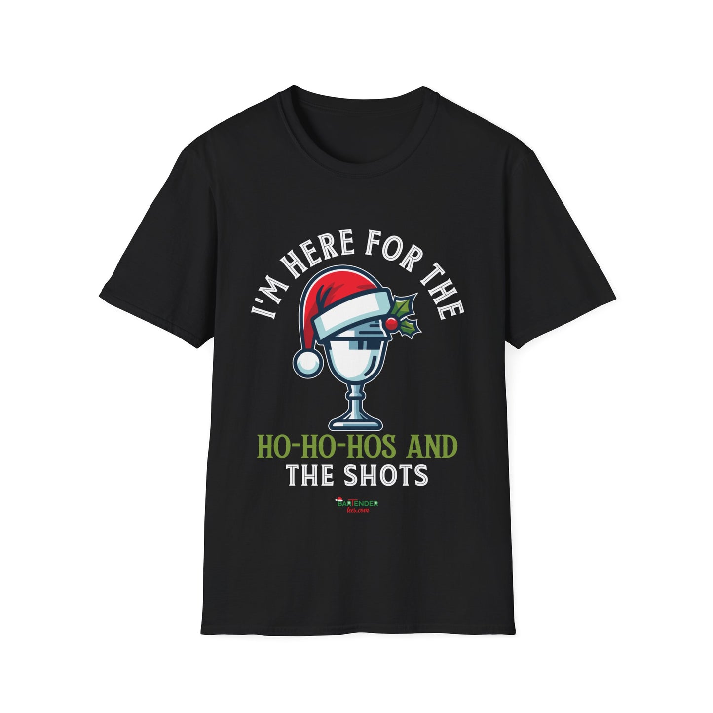 “Im here for the ho ho hos and the shots” Unisex Softstyle T-Shirt