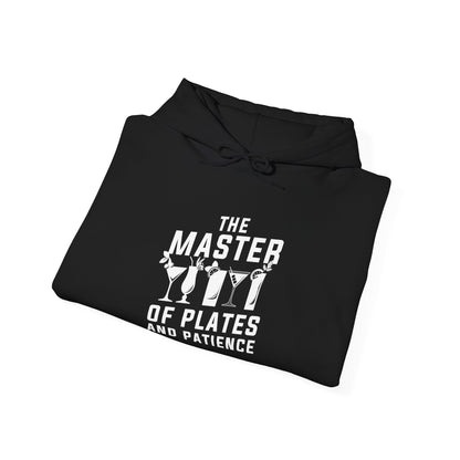 "The master of plates and patience" Bartender Hooded Sweatshirt