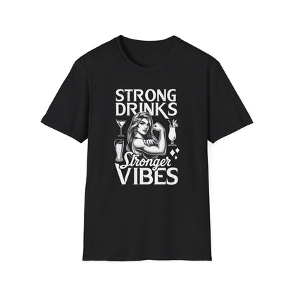 "Strong Drinks, Stronger Vibes" Softstyle T-Shirt