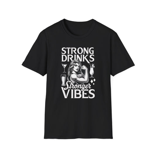 "Strong Drinks, Stronger Vibes" Softstyle T-Shirt