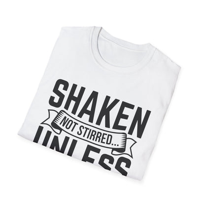 "Shaken Not Stirred Unless You're Into That" Men's Bartender Tee