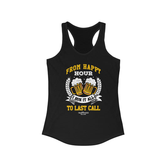 "From Happy Hour to Last Call, I Run It All" Women's Bartender Tank Tops