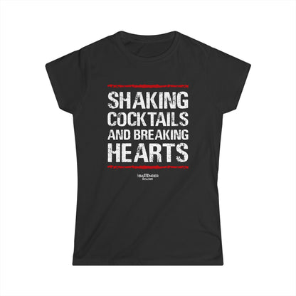 "Shaking cocktails and breaking hearts" Women's Bartender Tee