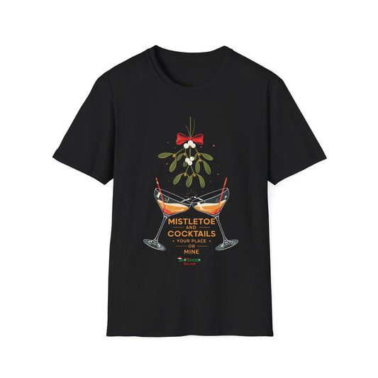 “Mistletoe and cocktails your place or mine” Unisex Softstyle T-Shirt