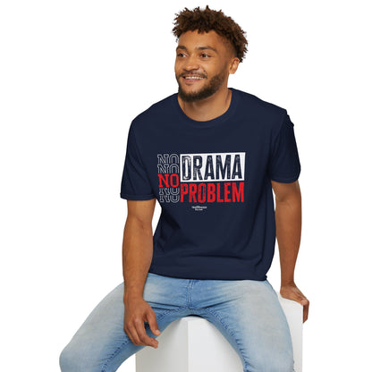 "No Drama, No Problem" Unisex Softstyle T-Shirt