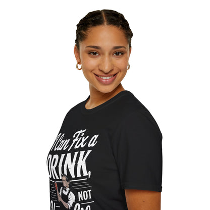 "I Can Fix a Drink, Not Your Life" Unisex Softstyle T-Shirt