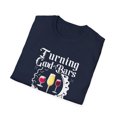 "Turning Good Bars Into Great Ones" Unisex Softstyle T-Shirt