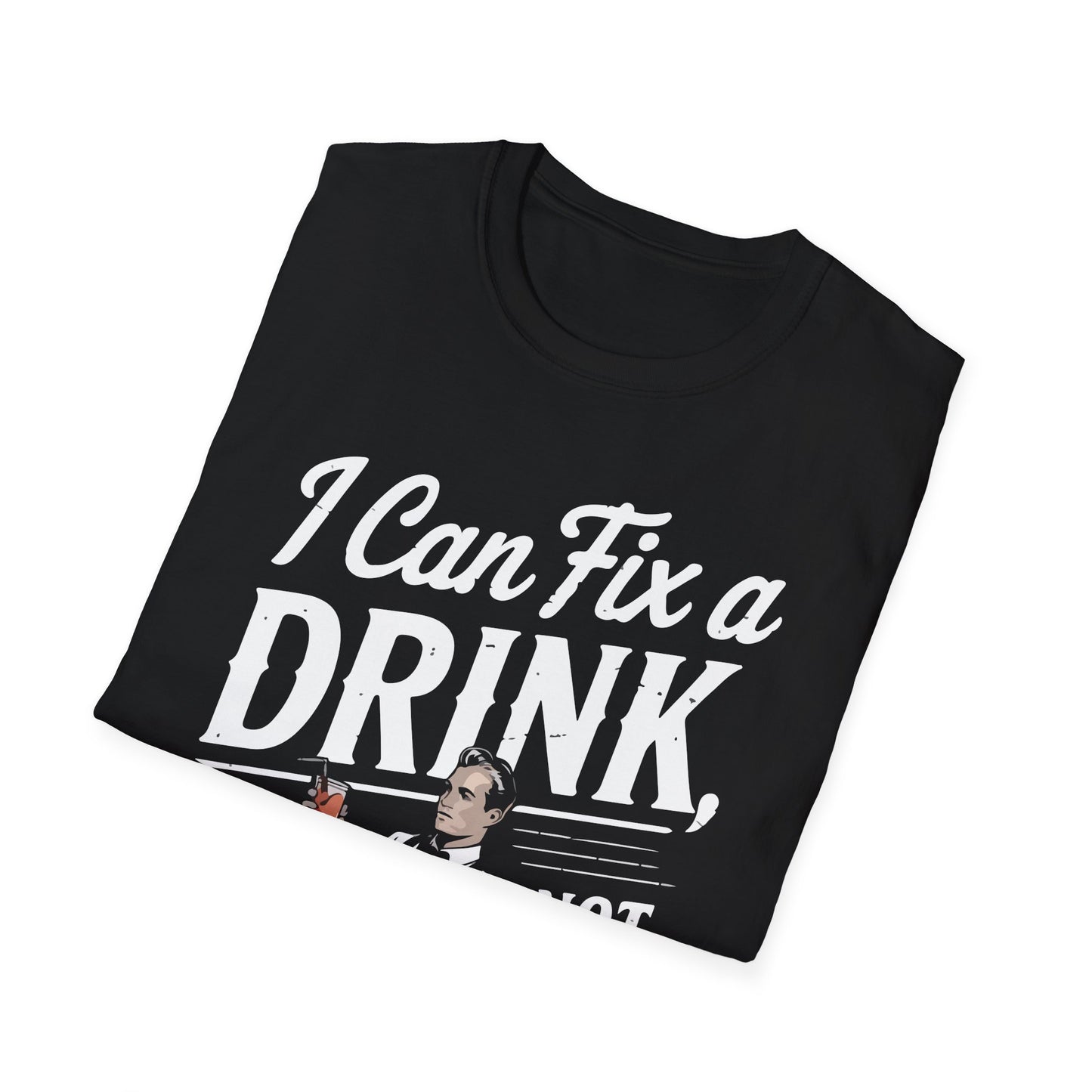 "I can fix a drink not your life" Men's Bartender Softstyle T-Shirt