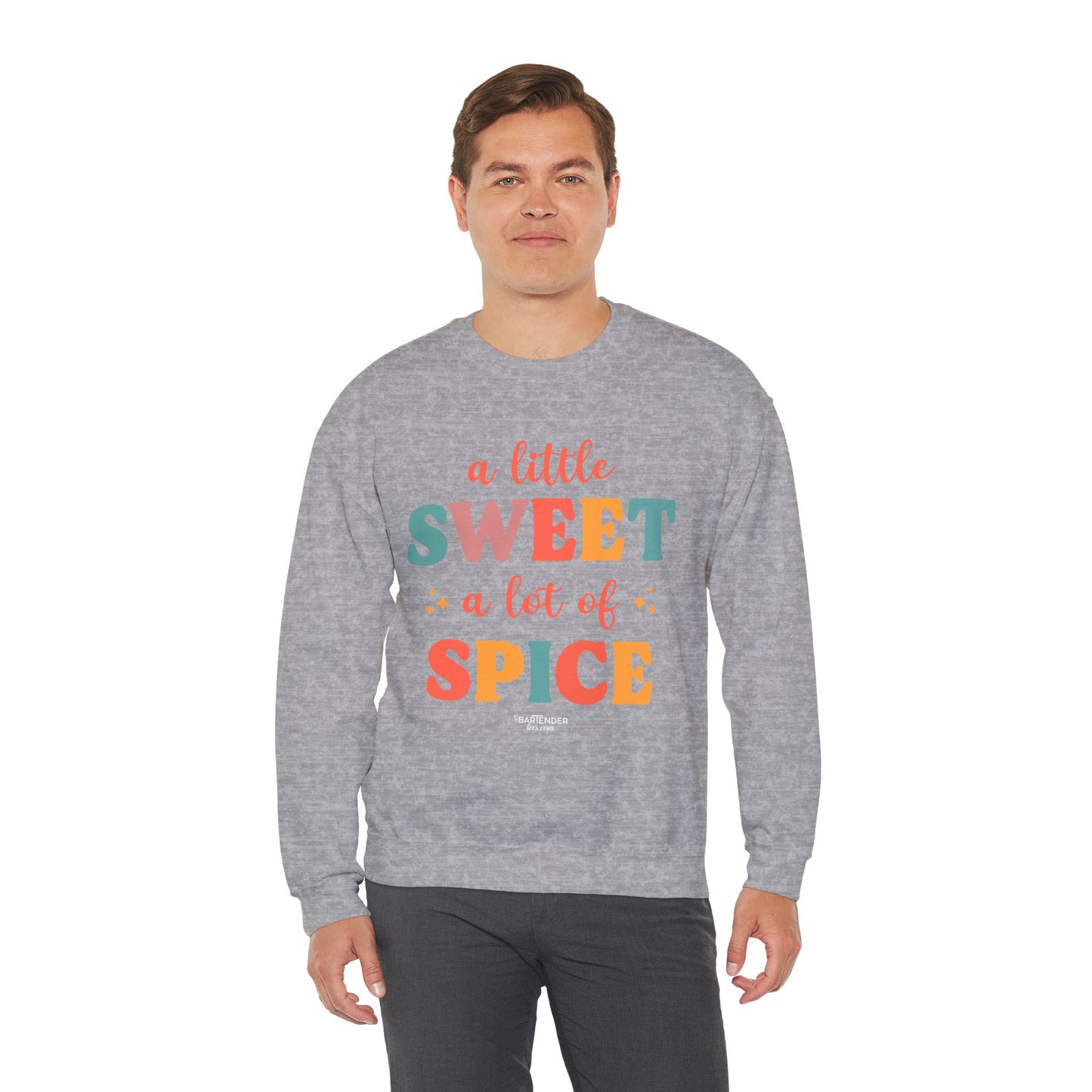 "A Little Sweet a Lot of Spice" Bartender Sweatshirt